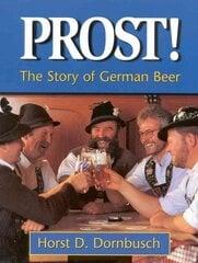 Prost!: The Story of German Beer hind ja info | Retseptiraamatud | kaup24.ee