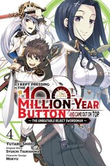 I Kept Pressing the 100-Million-Year Button and Came Out on Top, Vol. 4 (manga) hind ja info | Fantaasia, müstika | kaup24.ee