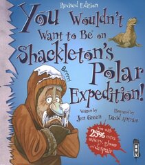 You Wouldn't Want To Be On Shackleton's Polar Expedition! цена и информация | Книги для подростков и молодежи | kaup24.ee