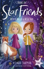 Star Friends 2 Books in 1: Mirror Magic & Wish Trap: Books 1 and 2 hind ja info | Noortekirjandus | kaup24.ee