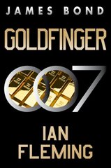 Goldfinger: A James Bond Novel цена и информация | Фантастика, фэнтези | kaup24.ee