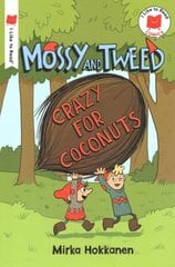 Mossy and Tweed: Crazy for Coconuts цена и информация | Книги для подростков и молодежи | kaup24.ee