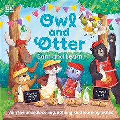 Owl and Otter: Earn and Learn: Join the Animals Selling, Earning, and Learning Maths цена и информация | Книги для подростков и молодежи | kaup24.ee