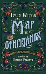 Emily Wilde's Map of the Otherlands: Book 2 of the Emily Wilde Series цена и информация | Фантастика, фэнтези | kaup24.ee