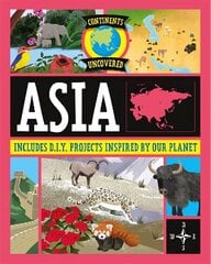 Continents Uncovered: Asia Illustrated edition цена и информация | Книги для подростков и молодежи | kaup24.ee