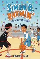 Simon B. Rhymin' Gets in the Game цена и информация | Книги для подростков и молодежи | kaup24.ee