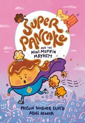 Super Pancake and the Mini Muffin Mayhem: (A Graphic Novel) hind ja info | Fantaasia, müstika | kaup24.ee