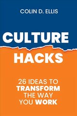 Culture Hacks: 26 Ideas to Transform the Way You Work цена и информация | Книги по экономике | kaup24.ee