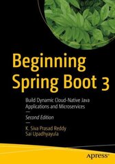 Beginning Spring Boot 3: Build Dynamic Cloud-Native Java Applications and Microservices 2nd ed. hind ja info | Majandusalased raamatud | kaup24.ee