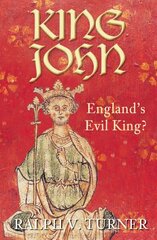 King John: England's Evil King? hind ja info | Elulooraamatud, biograafiad, memuaarid | kaup24.ee