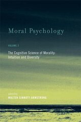 Moral Psychology: The Cognitive Science of Morality: Intuition and Diversity, Volume 2 цена и информация | Исторические книги | kaup24.ee