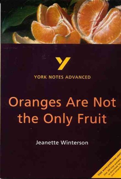 Oranges Are Not the Only Fruit: York Notes Advanced - everything you need to study and prepare for the 2025 and 2026 exams цена и информация | Ajalooraamatud | kaup24.ee