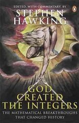 God Created the Integers: The Mathematical Breakthroughs That Changed History hind ja info | Majandusalased raamatud | kaup24.ee