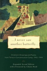 I Never Saw Another Butterfly: Children's Drawings & Poems from Terezin Concentration Camp, 1942-44 hind ja info | Ajalooraamatud | kaup24.ee