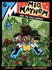 Mia Mayhem and the Wild Garden цена и информация | Книги для малышей | kaup24.ee