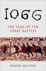 1066: The Year of The Three Battles цена и информация | Исторические книги | kaup24.ee