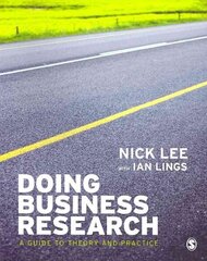 Doing Business Research: A Guide to Theory and Practice цена и информация | Книги по экономике | kaup24.ee