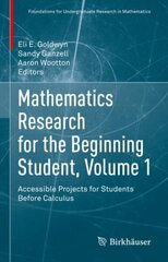 Mathematics Research for the Beginning Student, Volume 1: Accessible Projects for Students Before Calculus 1st ed. 2022 цена и информация | Книги по экономике | kaup24.ee