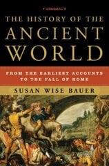 History of the Ancient World: From the Earliest Accounts to the Fall of Rome цена и информация | Исторические книги | kaup24.ee