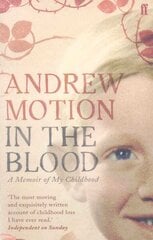 In the Blood: A Memoir of my Childhood Main - Re-issue цена и информация | Биографии, автобиогафии, мемуары | kaup24.ee