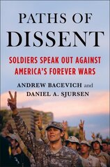 Paths of Dissent: Soldiers Speak Out Against America's Misguided Wars цена и информация | Биографии, автобиогафии, мемуары | kaup24.ee