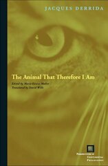 Animal That Therefore I Am цена и информация | Исторические книги | kaup24.ee