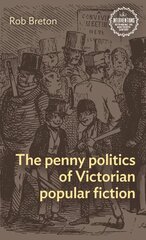 Penny Politics of Victorian Popular Fiction цена и информация | Исторические книги | kaup24.ee