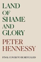 Land of Shame and Glory: Britain 2021-22 цена и информация | Исторические книги | kaup24.ee