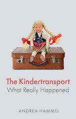 Kindertransport: What Really Happened hind ja info | Ajalooraamatud | kaup24.ee