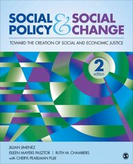 Social Policy and Social Change: Toward the Creation of Social and Economic Justice 2nd Revised edition hind ja info | Ühiskonnateemalised raamatud | kaup24.ee