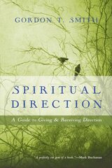 Spiritual Direction A Guide to Giving and Receiving Direction цена и информация | Духовная литература | kaup24.ee