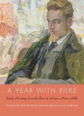 Year with Rilke: Daily Readings from the Best of Rainer Maria Rilke hind ja info | Usukirjandus, religioossed raamatud | kaup24.ee