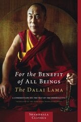 For the Benefit of All Beings: A Commentary on the Way of the Bodhisattva цена и информация | Духовная литература | kaup24.ee