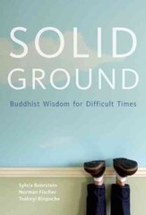 Solid Ground: Buddhist Wisdom for Difficult Times hind ja info | Usukirjandus, religioossed raamatud | kaup24.ee