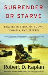 Surrender or Starve: Travels in Ethiopia, Sudan, Somalia, and Eritrea hind ja info | Ühiskonnateemalised raamatud | kaup24.ee