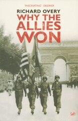 Why The Allies Won цена и информация | Книги по социальным наукам | kaup24.ee