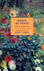 Renoir, My Father Main цена и информация | Книги об искусстве | kaup24.ee