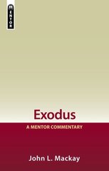 Exodus: A Mentor Commentary Revised ed. цена и информация | Духовная литература | kaup24.ee