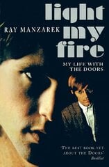 Light My Fire - My Life With The Doors цена и информация | Книги об искусстве | kaup24.ee