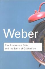 Protestant Ethic and the Spirit of Capitalism hind ja info | Ühiskonnateemalised raamatud | kaup24.ee