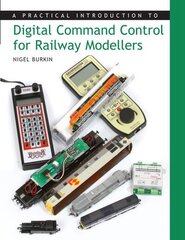 Practical Introduction to Digital Command Control for Railway Modellers цена и информация | Книги о питании и здоровом образе жизни | kaup24.ee