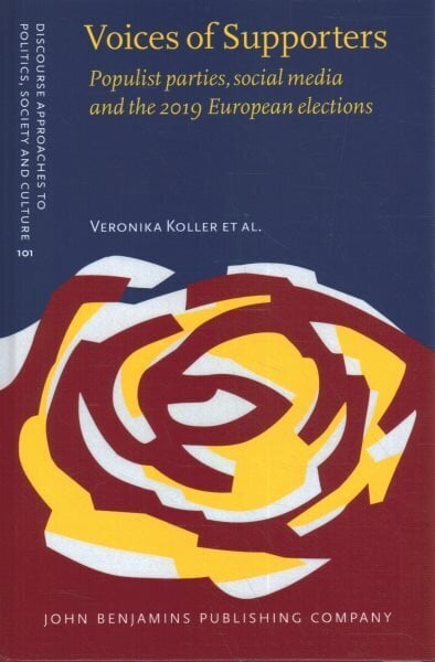 Voices of Supporters: Populist parties, social media and the 2019 European elections hind ja info | Võõrkeele õppematerjalid | kaup24.ee