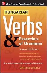 Hungarian Verbs & Essentials of Grammar 2E. 2nd edition цена и информация | Пособия по изучению иностранных языков | kaup24.ee