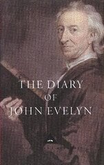 Diary of John Evelyn цена и информация | Биографии, автобиогафии, мемуары | kaup24.ee