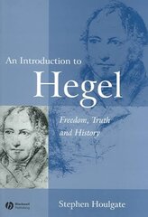 Introduction to Hegel: Freedom, Truth and History 2nd edition цена и информация | Исторические книги | kaup24.ee