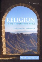 Religion in the Contemporary World: A Sociological Introduction 3rd edition hind ja info | Ühiskonnateemalised raamatud | kaup24.ee