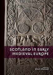 Scotland in Early Medieval Europe hind ja info | Ajalooraamatud | kaup24.ee