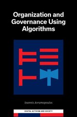 Organization and Governance Using Algorithms hind ja info | Majandusalased raamatud | kaup24.ee