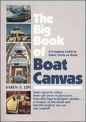 Big Book of Boat Canvas: A Complete Guide to Fabric Work on Boats hind ja info | Ühiskonnateemalised raamatud | kaup24.ee