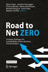 Road to Net Zero: Strategic Pathways for Sustainability-Driven Business Transformation 1st ed. 2023 цена и информация | Книги по экономике | kaup24.ee